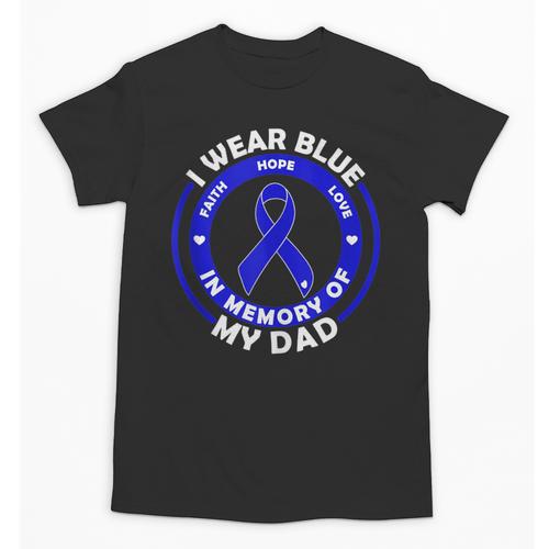 I Wear Blue In Memory Of My Dad Colon Cancer Awareness Unisex T-Shirt - Easessy