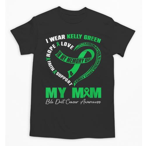 I Wear Kelly Green In My Memory Of My Mom Bile Duct Cancer Unisex T-Shirt - Easessy