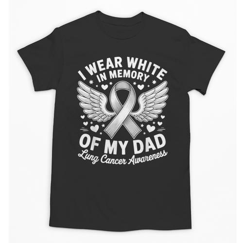 I Wear In Memory Of My Dad Lung Cancer Awareness Unisex T-Shirt - Easessy
