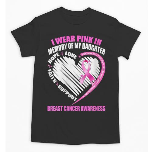 I Wear Pink In Memory Of Daughter Breast Cancer Awareness Unisex T-Shirt - Easessy