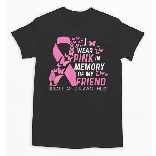 I Wear Pink In Memory Of My Friend Breast Cancer Awareness Unisex T-Shirt - Easessy