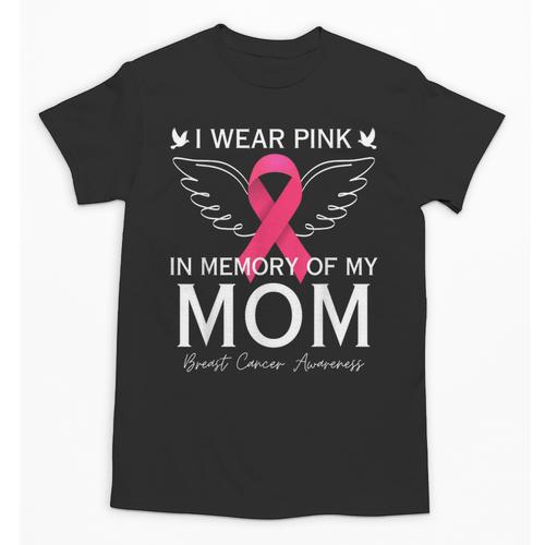 I Wear Pink In Memory Of My Mom Shirt Angel In Heaven Memory Unisex T-Shirt - Easessy