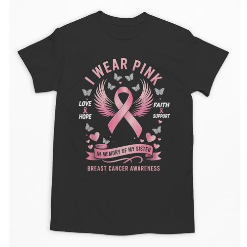 I Wear Pink In Memory Of My Sister Breast Cancer Awareness Unisex T-Shirt - Easessy