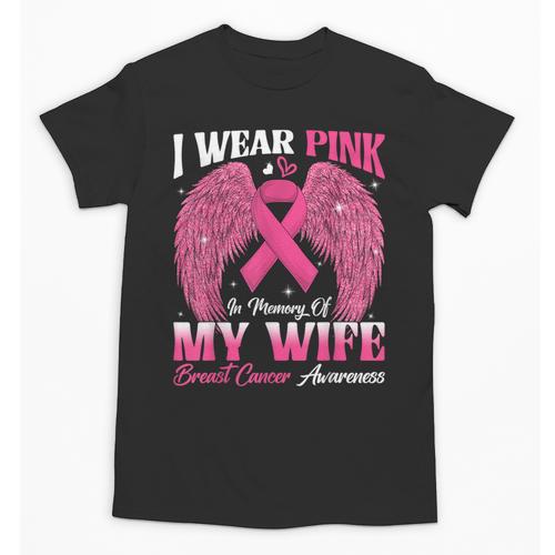 I Wear Pink In Memory Of My Wife Breast Cancer Awareness Day Unisex T-Shirt - Easessy