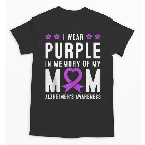 I Wear Purple In Memory Of My Mom Alzheimer's Awareness Day Unisex T-Shirt - Easessy