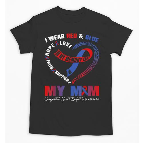 I Wear Red & Blue In My Memory Of My Mom CHD Awareness Month Unisex T-Shirt - Easessy
