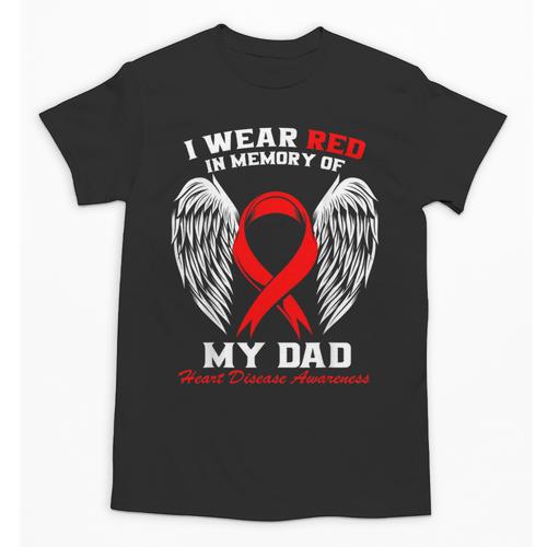 I Wear Red In Memory Of My Dad Heart Disease Awareness Month Unisex T-Shirt - Easessy