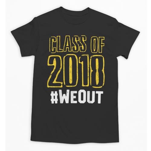 We Out WeOut Class Of 2018 Senior Graduation Unisex T-Shirt - Best Gift Smart