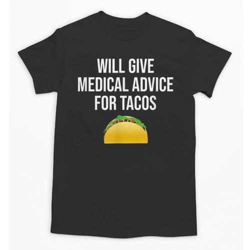 Will Give Medical Advice For Tacos Shirt Nurse Graduation MD Unisex T-Shirt - Best Gift Smart