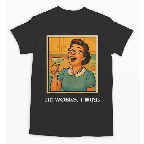 I Wine Housewife Retro Nostalgia Classic 1950s Vintage Humor Unisex T-Shirt - Figerry