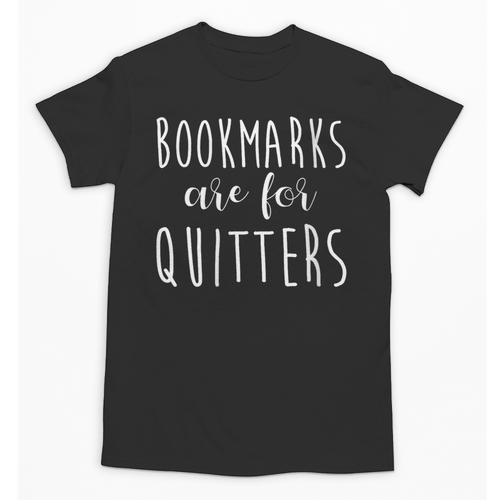 Women's Bookmarks Are For Quitters Librarian Book Lover Unisex T-Shirt - Bookorys UK