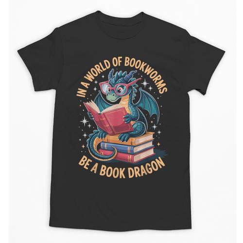 In A World Of Bookworms Be A Book Dragon Unisex T-Shirt - Bookorys