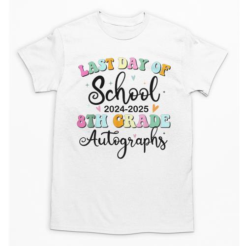 2026 Last Day Of School Autograph 8th Grade Graduation Party Unisex T-Shirt - Best Gift Smart