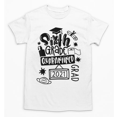 6th Grade Graduate 2021 Graduate Quarantine Sixth Graduation Unisex T-Shirt - Best Gift Smart
