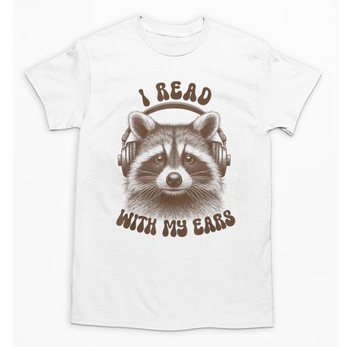 Audio Book Reader Book Lover Raccoon I Read With My Ears Unisex T-Shirt - Bookorys AU