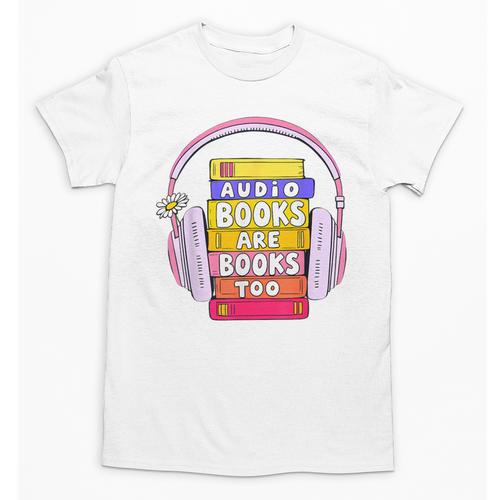 Audiobooks Are Books Too – Bookworm Nerd Reading Geek Unisex T-Shirt - Bookorys