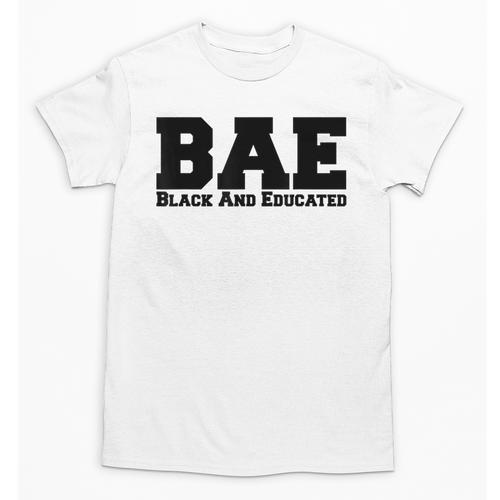 BAE And Educated Black History Month Graduation Unisex T-Shirt - Best Gift Smart