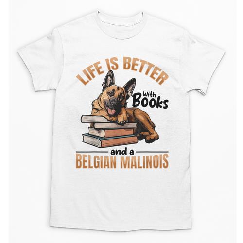 Belgian Malinois Dog Breed Life Is Better With Books And a Men Women Kids Unisex T-Shirt - Bookorys