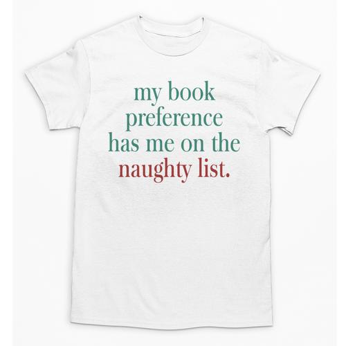 My Book Preference Has Me On The Naughty List For Christmas Unisex T-Shirt - Bookorys