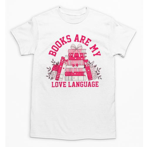 Books Are My Love Language Valentine Book Lover Unisex T-Shirt - Bookorys