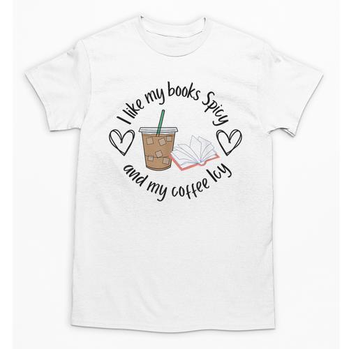 I Like My Books Spicy And My Coffee Icy Books Booktok Unisex T-Shirt - Bookorys