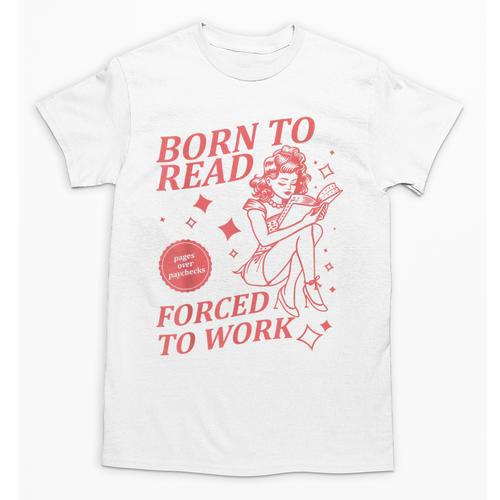 Born To Read Forced To Work Vintage Tee Book Lover Unisex T-Shirt - Bookorys AU