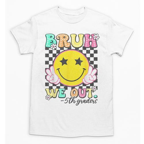 Bruh We Out 5th Graders Fifth Grade Graduation Class 2025 Unisex T-Shirt - Best Gift Smart