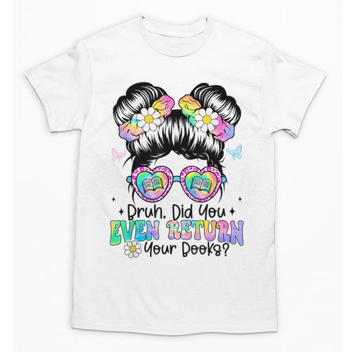 Bruh Return Your Books Reading Library Book Lovers Unisex T-Shirt - Bookorys