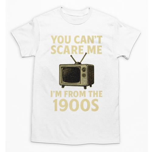 You Can't Scare Me I'm From The 1900s Television Retro Premium Unisex T-Shirt - Figerry