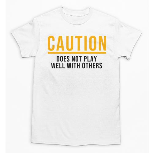 Caution Does Not Play Well With Others Introvert Unisex T-Shirt - Raresse