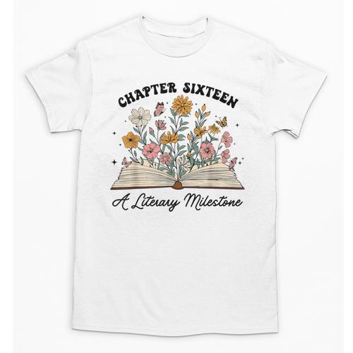 Chapter 16 A Literary Milestone 16th Birthday Book Lovers Unisex T-Shirt - Bookorys