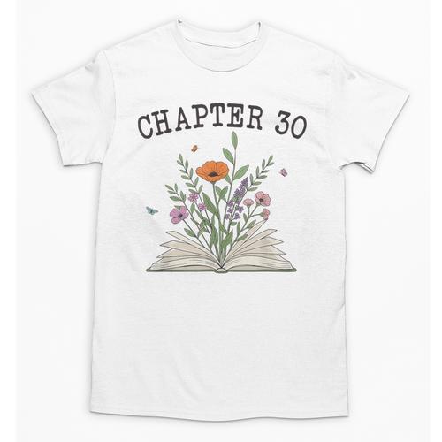 Chapter 30 Book Lovers & Readers 30th Birthday Wildflowers Unisex T-Shirt - Bookorys CA