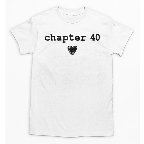 Chapter 40 Book Lovers Readers & Authors 40th Birthday Unisex T-Shirt - Bookorys