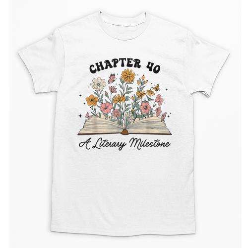 Chapter 40 A Literary Milestone 40th Birthday Book Lovers Unisex T-Shirt - Bookorys