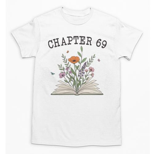 Chapter 69 Book Lovers & Readers 69th Birthday Wildflowers Unisex T-Shirt - Bookorys CA