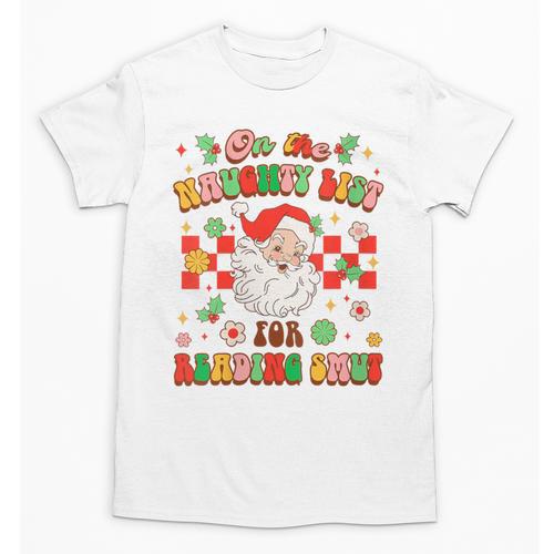 Christmas Smut Book On The Naughty List For Reading Smut Unisex T-Shirt - Bookorys CA
