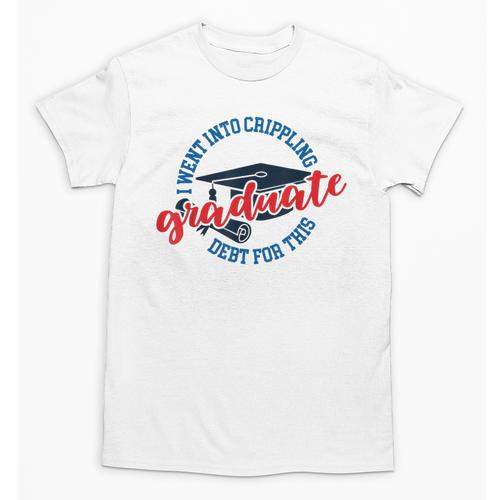 College University School Graduation Debt Loan Unisex T-Shirt - Best Gift Smart