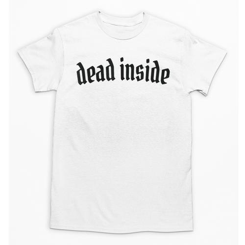 Dead Inside Saying Sarcasm Introvert Unisex T-Shirt - Raresse