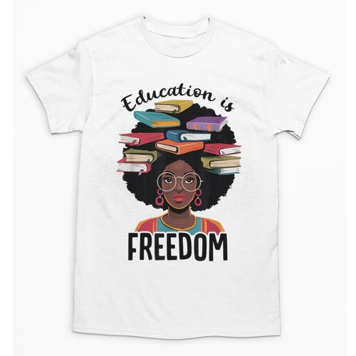 Education Is Freedom Teacher History Month Books Lover Unisex T-Shirt - Bookorys CA