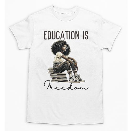 Education Is Freedom Teacher Women Books Black History Unisex T-Shirt - Bookorys DE