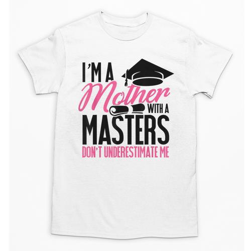 Graduation T Shirt For Mom Mother With A Master's Degree Tee Unisex T-Shirt - Best Gift Smart