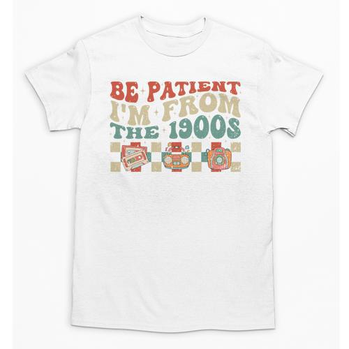 Groovy Please Be Patient With Me I'm From The 1900s Vintage Unisex T-Shirt - Figerry