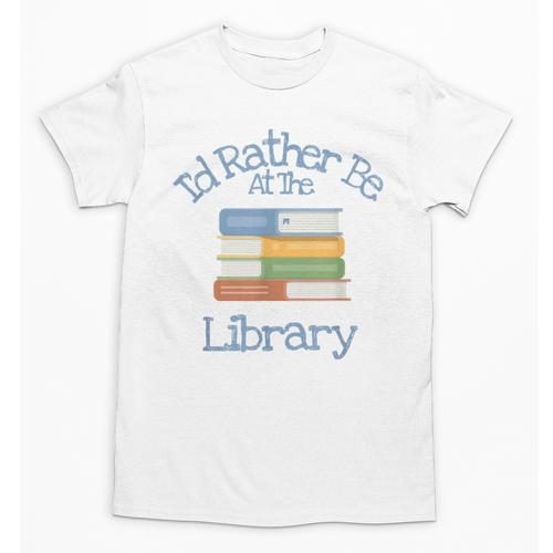 I'd Rather Be At The Library Book Lover Loves Books Unisex T-Shirt - Bookorys CA