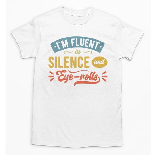 I'm Fluent In Silence And Eye-Rolls Introverts Premium Unisex T-Shirt - Raresse
