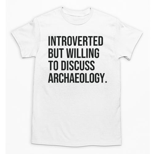 Introverted Archaeologist Archaeology Introvert Unisex T-Shirt - Raresse