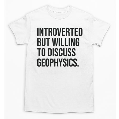 Introverted Geophysicist Geophysics Introvert Unisex T-Shirt - Raresse