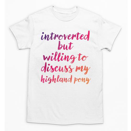 Introverted Willing To Discuss Highland Pony Introvert Unisex T-Shirt - Raresse