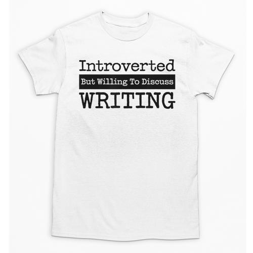 Introverted But Willing To Discuss Writing Cool & Unisex T-Shirt - Raresse