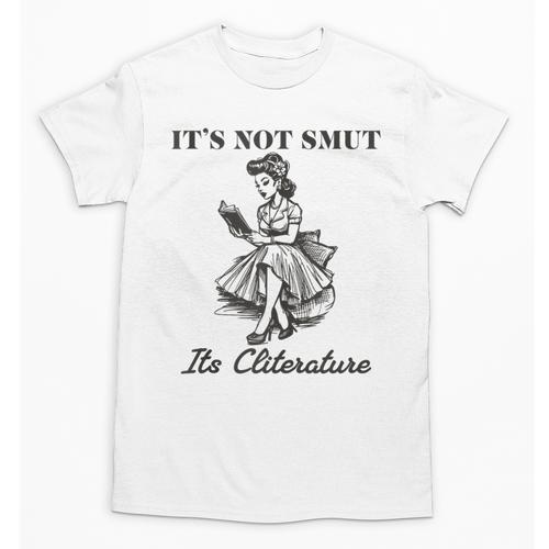 It's Not Smut It's Literature Smut Book Reader Unisex T-Shirt - Bookorys CA