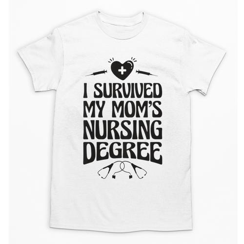 Kids I Survived My Mom's Nursing Degree Nursing School Graduation Unisex T-Shirt - Best Gift Smart